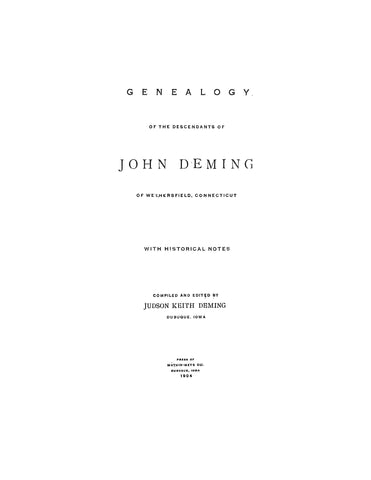 DEMING: Genealogy of descendants of John Deming of Wethersfield, CT, with historical notes 1904