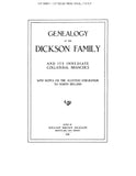 DICKSON: Genealogy of the Dickson family & its immediate collateral branches 1908
