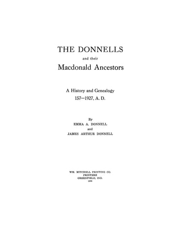 DONNELL: The Donnells & their Macdonald ancestors: history & genealogy, 157-1927, a.d. 1928 .