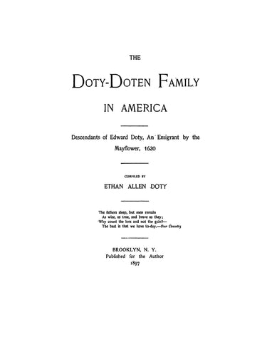 DOTY-DOTEN Family in America; Descendants of Edw. Doty, an emigrant by the Mayflower, 1620. 1897