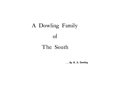 DOWLING: A Dowling Family of the South. 1959