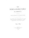 DOWS - DOWSE Family in America: Descendants of Lawrence Dows, including the Masterman, Newman, Morse families 1890