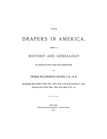 DRAPER: Drapers in America, being a history & genealogy of those of that name & connection 1892