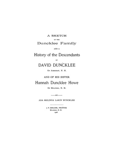 DUNCKLEE:  Sketch of the Duncklee family & a history of the descendants of David Duncklee of Amherst NH 1908