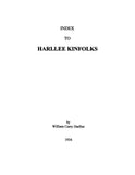 HARLLEE Kinfolks: A Genealogical and Biographical Record of Thomas and Elizabeth (Stuart) Harllee; Andrew and Agnes (Cade) Fulmore; etc.