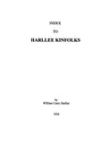 HARLLEE Kinfolks: A Genealogical and Biographical Record of Thomas and Elizabeth (Stuart) Harllee; Andrew and Agnes (Cade) Fulmore; etc. 1934