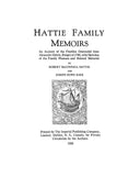 HATTIE Family Memoirs: Account of the Families Descended from Alexander Hattie. 1936