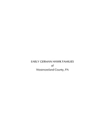 HAWK: Early German Hawk Families of Westmoreland County, Pennsylvania. 1990