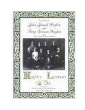 HUGHES: The Family of John Joseph Hughes and Mary Lennon Hughes and the Families of Their Siblings. 2000