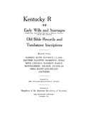 MARRIAGES, KY: Kentucky Records: Early Wills and Marriages 1926