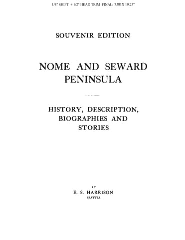 NOME, AK:  NOME AND SEWARD PENINSULA:  History, Description, Biographies and Stories.