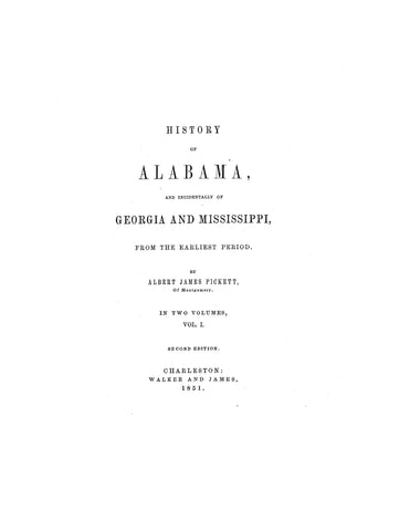 ALABAMA:  HISTORY OF ALABAMA, & Incidentally of Georgia & Mississippi from the Earliest Period.  Second edition.