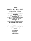 ALAMEDA, CA:  The Centennial Year Book of Alameda County, California, Containing a Summary of the Discovery and Settlement of California.