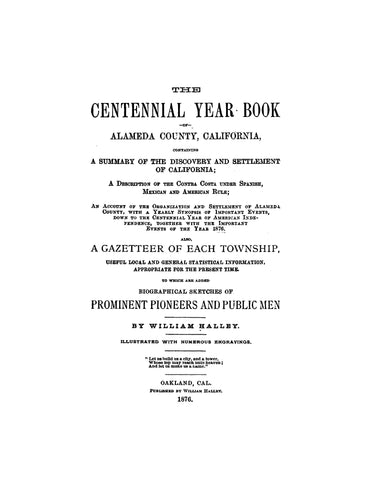 ALAMEDA, CA:  The Centennial Year Book of Alameda County, California, Containing a Summary of the Discovery and Settlement of California.