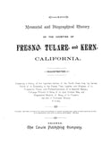 FRESNO, CA:  MEMORIAL & BIOGRAPHICAL HISTORY OF THE COUNTIES OF FRESNO, TULARE & KERN. (Hardcover)