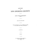 LOS ANGELES, CA: HISTORY OF LOS ANGELES COUNTY.  With Selected Biography of Actors & Witnesses in the Period of the County's Greatest Growth & Achievement. (Hardcover)