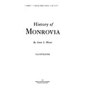 MONROVIA, CA:  HISTORY OF MONROVIA.