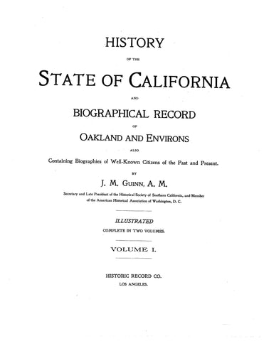 CALIFORNIA: HISTORY OF THE STATE OF CALIFORNIA & BIOGRAPHICAL RECORD OF OAKLAND & ENVIRONS.  (Hardcover)