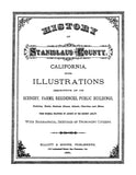 STANISLAUS, CA:  HISTORY OF STANISLAUS COUNTY, with Illustrations Descriptive of its Scenery, Farms, Residences, Public Buildings, etc., with Biographical Sketches of Prominent Citizens.