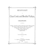 CLEAR CREEK, CO:  HISTORY OF CLEAR CREEK & BOULDER VALLEYS (Hardcover)