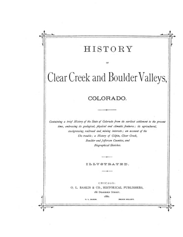 CLEAR CREEK, CO:  HISTORY OF CLEAR CREEK & BOULDER VALLEYS (Hardcover)