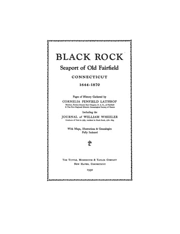 BLACK ROCK, CT:  BLACK ROCK, SEAPORT OF OLD FAIRFIELD, 1644-1870.
