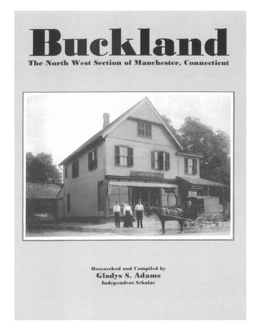 BUCKLAND, CT:   BUCKLAND, the North West Section of Manchester. (Softcover)