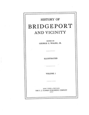 BRIDGEPORT, CT:   HISTORY OF BRIDGEPORT & Vicinity.