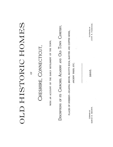 CHESHIRE, CT:  OLD HISTORIC HOMES OF CHESHIRE, with an Account of the the Early Settlement of the Town, etc. (Softcover)