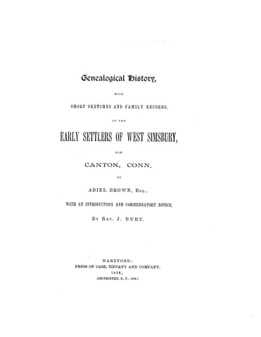CANTON, CT: GENEALOGICAL HISTORY, with Short Sketches & Family Records of the Early Settlers of West Simsbury, now Canton. (Softcover)