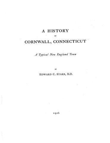 CORNWALL, CT:  HISTORY OF CORNWALL: A Typical New England Town.