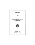 DANIELSON, CT:  HISTORY OF DANIELSON to the Year 1882.  With 1996 index by Marcella Pasay.