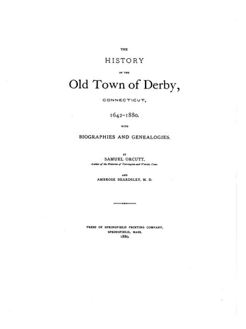 DERBY, CT:  HISTORY OF THE OLD TOWN OF DERBY, 1642-1880, with Biogr. & Gen. (Hardcover)