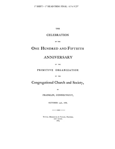 FRANKLIN, CT: CELEBRATION OF THE 150th ANNIVERSARY of the Organization of the Congregational Church & Society in Franklin, 1868. (Softcover)