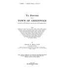 GREENWICH, CT: YE HISTORIE OF YE TOWN OF GREENWICH, County of Fairfield and State of Conn., With Genealogical Notes on [many] Families.  Revision & continuation of 1857 History of the Town of Greenwich, by Daniel M. Mead. (Hardcover)