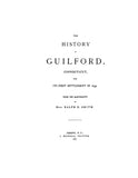 GUILFORD, CT:  HISTORY OF GUILFORD, from its First Settlement in 1639.