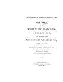 HAMDEN, CT:  HISTORY OF THE TOWN OF HAMDEN, with an Account of the Centennial Celebration.