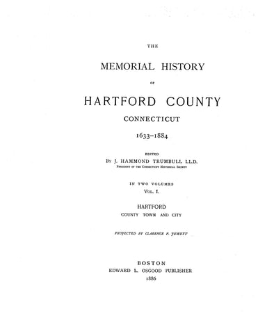 HARTFORD, CT: MEMORIAL HISTORY OF HARTFORD COUNTY, 1633-1884. (Hardcover)