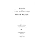 HARTFORD, CT: DIGEST OF THE EARLY CONNECTICUT PROBATE RECORDS: Hartford District, 1635-1750. (Hardcover)