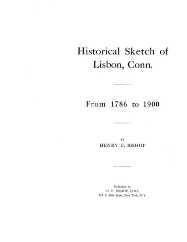 LISBON, CT: HISTORICAL SKETCH OF LISBON, From 1786 to 1900. (Softcover)