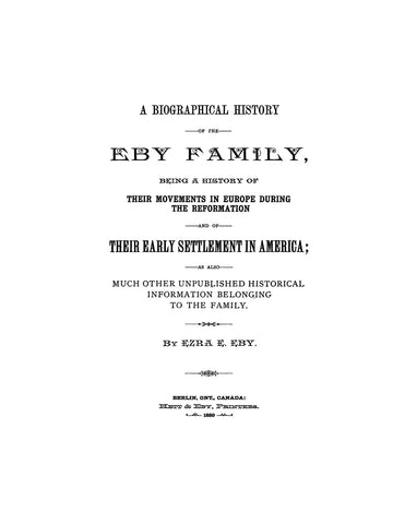 EBY: Biographical History of the Eby Family. 1889