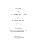 REPORT OF THE ADJUTANT GENERAL OF THE STATE OF INDIANA (Hardcover) 1865-1869