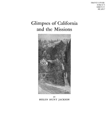 CALIFORNIA:  GLIMPSES OF CALIFORNIA & THE MISSIONS.