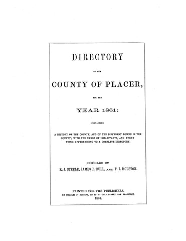 PLACER, CA: DIRECTORY OF THE COUNTY OF PLACER for the Year 1861,