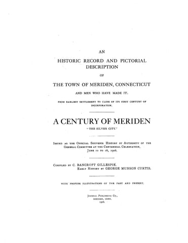 MERIDEN, CT: "A CENTURY OF MERIDEN" an Historic Record & Pictorial Description of the Town of Meriden. (Hardcover)