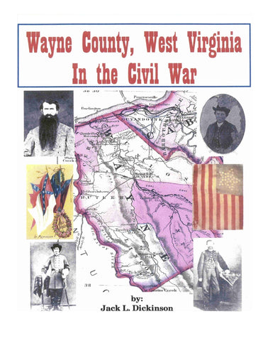 WAYNE, WV:  WAYNE COUNTY, WEST VIRGINIA IN THE CIVIL WAR.