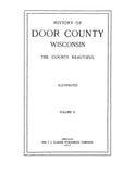 DOOR, WI: History of Door County, Wisconsin, the County Beautiful, Illustrated