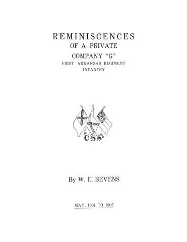 1st INFANTRY AR: Reminiscences of a Private, Company "G" First Arkansas Regiment Infantry (Softcover)