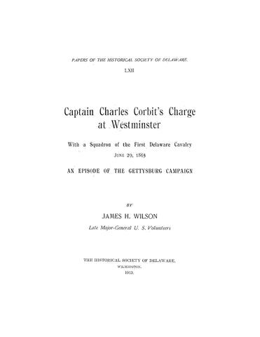 1st CAVALRY, DE: Captain Charles Corbit's Charge at Westminster with a Squadron of the First Delaware Cavalry June 29, 1863 (Softcover)