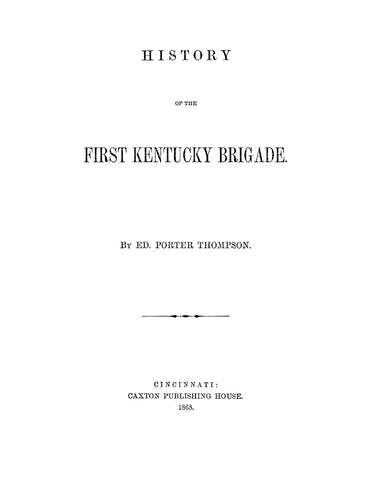 1st BRIGADE, KY: History of the First Kentucky Brigade (Hardcover)